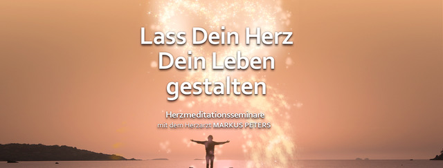 Lass Dein Herz Dein Leben Gestalten